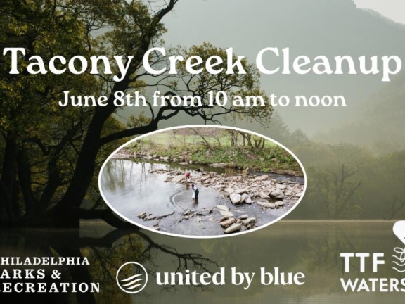 Tacony creek Cleanup poster sponsored by Philadelphia Parks and Recreation, United by Blue, and TTF Watershed