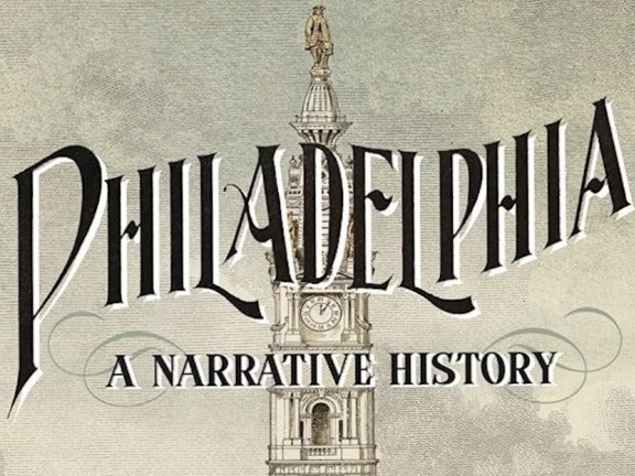 Philadelphia: A Narrative History graphic