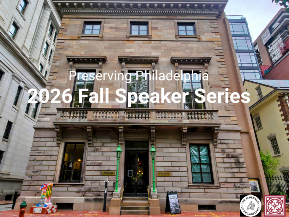 2026 Preserving Philly Speaker Series