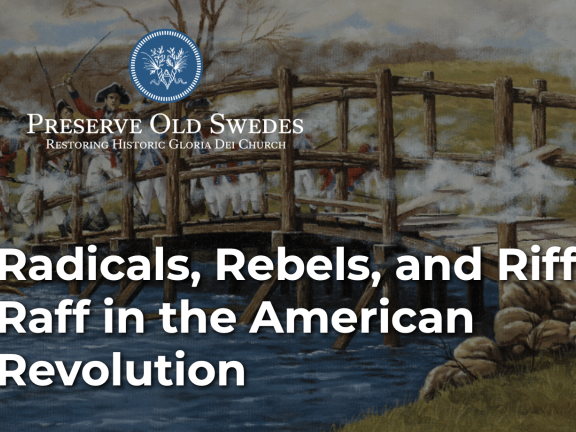 Radicals, Rebels, and Riff Raff in the American Revolution