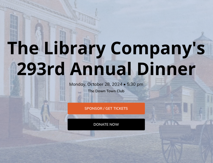 The Library Company's 293rd Annual Dinner