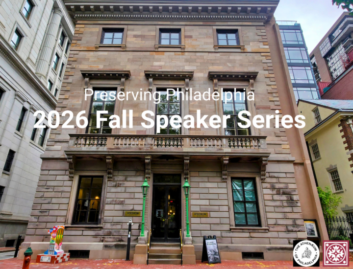 2026 Preserving Philly Speaker Series